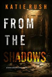 Icon image From The Shadows (A Dirk King FBI Suspense Thriller—Book 2)