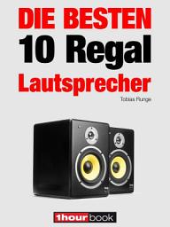 Icon image Die 10 besten Regal-Lautsprecher: 1hourbook