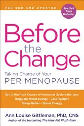 Icon image Before the Change: Taking Charge of Your Perimenopause