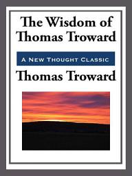 Icon image The Wisdom of Thomas Troward