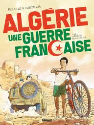 Icon image Algérie, une guerre française: Derniers beaux jours