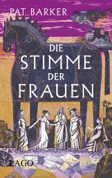 Icon image Die Stimme der Frauen: Epische Nacherzählung des Mythos aus Sicht einer starken Frau