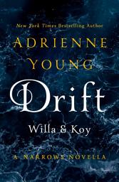 Icon image Drift: Willa & Koy: A Narrows Novella