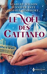 Icon image Le Noël des Cattaneo: L'héritier de l'hiver - Une étreinte royale - Conquise par Sebastian Cattaneo