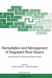 Icon image Remediation and Management of Degraded River Basins: with Emphasis on Central and Eastern Europe