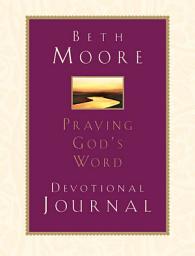 Icon image Praying God's Word: Devotional Journal