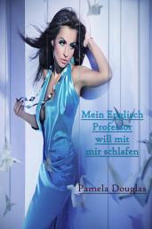 Icon image Mein Englisch Professor will mit mir schlafen