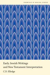 Icon image Early Jewish Writings and New Testament Interpretation