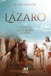 Icon image Lázaro: O dia em que a morte morreu