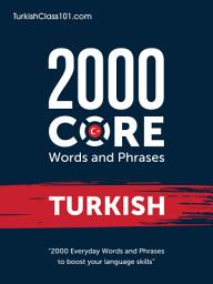 Icon image 2000 Core Words and Phrases Turkish: 2000 Everyday Words and Phrases to boost your Turkish language skills