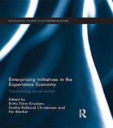 Icon image Enterprising Initiatives in the Experience Economy: Transforming Social Worlds