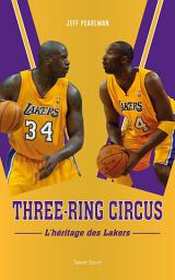 Icon image Three-Ring Circus: L'héritage des Lakers