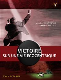 Icon image Victoire sur une vie égocentrique