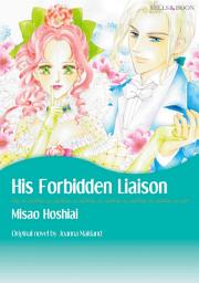 Icon image HIS FORBIDDEN LIAISON: Mills & Boon Comics