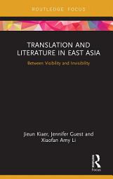 Icon image Translation and Literature in East Asia: Between Visibility and Invisibility