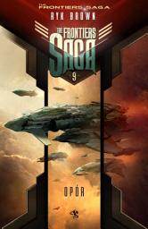 Icon image The Frontiers Saga. Tom 9. Opór