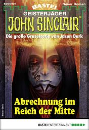 Icon image John Sinclair 2120: Abrechnung im Reich der Mitte