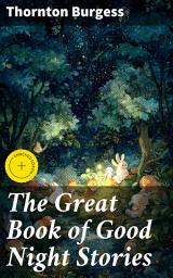Icon image The Great Book of Good Night Stories: Enriched edition. Charming bedtime tales of nature's wisdom and gentle morals for all ages