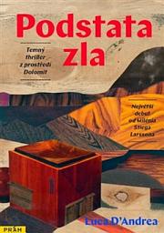 Icon image Podstata zla: Temný thriller z prostředí Dolomit