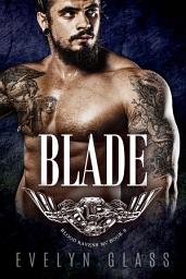 Icon image Blade (Book 2): A Dark Contemporary Bad Boy Motorcycle Club Romance