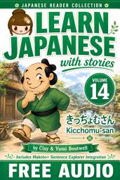 Icon image Learn Japanese with Stories Volume 14: Kicchomu-san