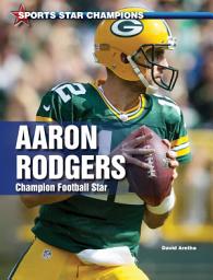 Icon image Aaron Rodgers: Champion Football Star