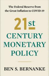 Icon image 21st Century Monetary Policy: The Federal Reserve from the Great Inflation to COVID-19