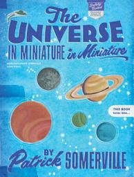 Icon image The Universe in Miniature in Miniature