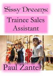 Icon image Sissy Dreams: Trainee Sales Assistant