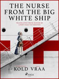 Icon image The Nurse from the Big White Ship