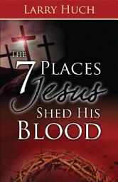 Icon image 7 Places Jesus Shed His Blood