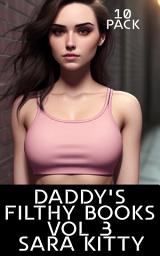Icon image Daddy's Filthy Books Vol 3