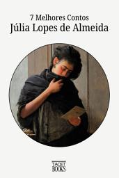 Icon image 7 melhores contos de Júlia Lopes de Almeida