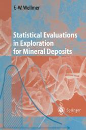 Icon image Statistical Evaluations in Exploration for Mineral Deposits