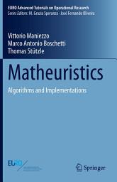 Icon image Matheuristics: Algorithms and Implementations