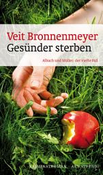 Icon image Gesünder sterben: Allach und Müller: der vierte Fall Frankenkrimi