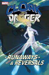 Icon image Cloak And Dagger: Runaways And Reversals