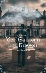 Icon image Von Geistern und Küssen: Gay Romance