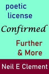 Icon image Poetic License Confirmed - Further & More: Volume 2