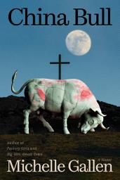 Icon image China Bull: A Novel