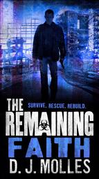 Icon image The Remaining: Faith: A Novella