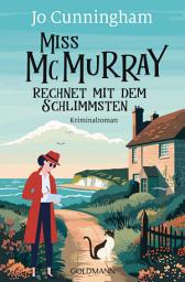 Icon image Miss McMurray rechnet mit dem Schlimmsten: Kriminalroman