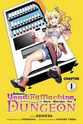 Icon image Reborn as a Vending Machine, I Now Wander the Dungeon (serial)