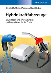 Icon image Hybridkraftfahrzeuge: Grundlagen und Anwendungen mit Perspektiven für die Praxis
