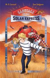 Icon image Sabotage on the Solar Express: Adventures on Trains #5