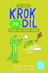 Icon image Krok en Dil Vlak 2 Boek 7: Help, ek waai weg!