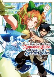 Icon image Even Given the Worthless "Appraiser" Class, I'm Actually the Strongest 9
