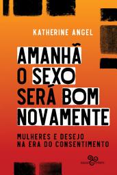 Icon image Amanhã o sexo será bom novamente