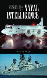 Icon image Historical Dictionary of Naval Intelligence