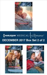 Icon image Harlequin Medical Romance December 2017 - Box Set 2 of 2: An Anthology